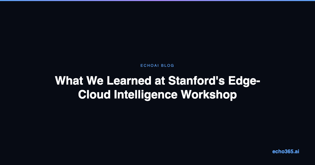What We Learned at Stanford's Edge-Cloud Intelligence Workshop — And Why It Matters for SMBs