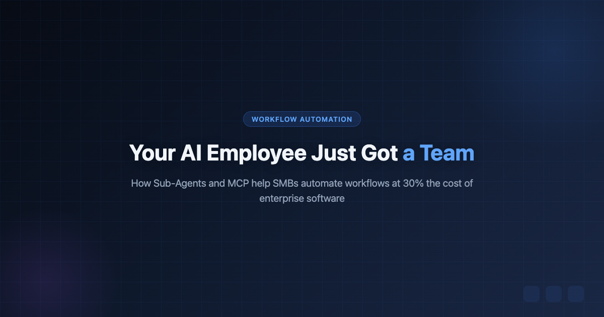 How AI Sub-Agents and MCP Are Revolutionizing Workflow Automation for SMBs